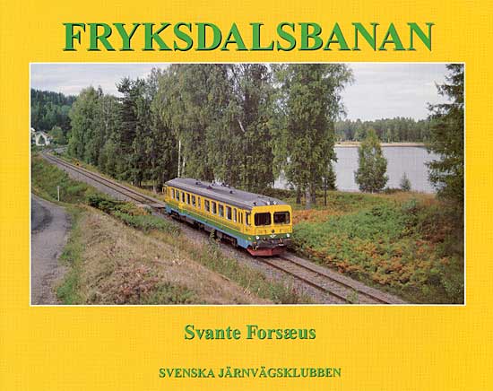 ”Fryksdalsbanan” skriven av Svante Forsæus.