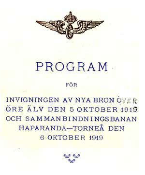 Program för invigning av nya bron över Öre älv den 5 oktober 1919 och sammanbindningsbanan Haparanda - Torneå den 6 oktober 1919
